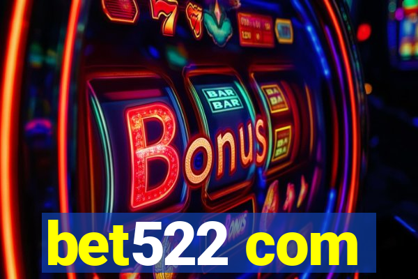 bet522 com